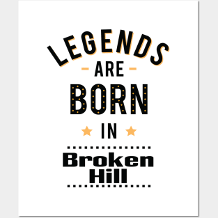 Legends Are Born In Broken Hill Posters and Art